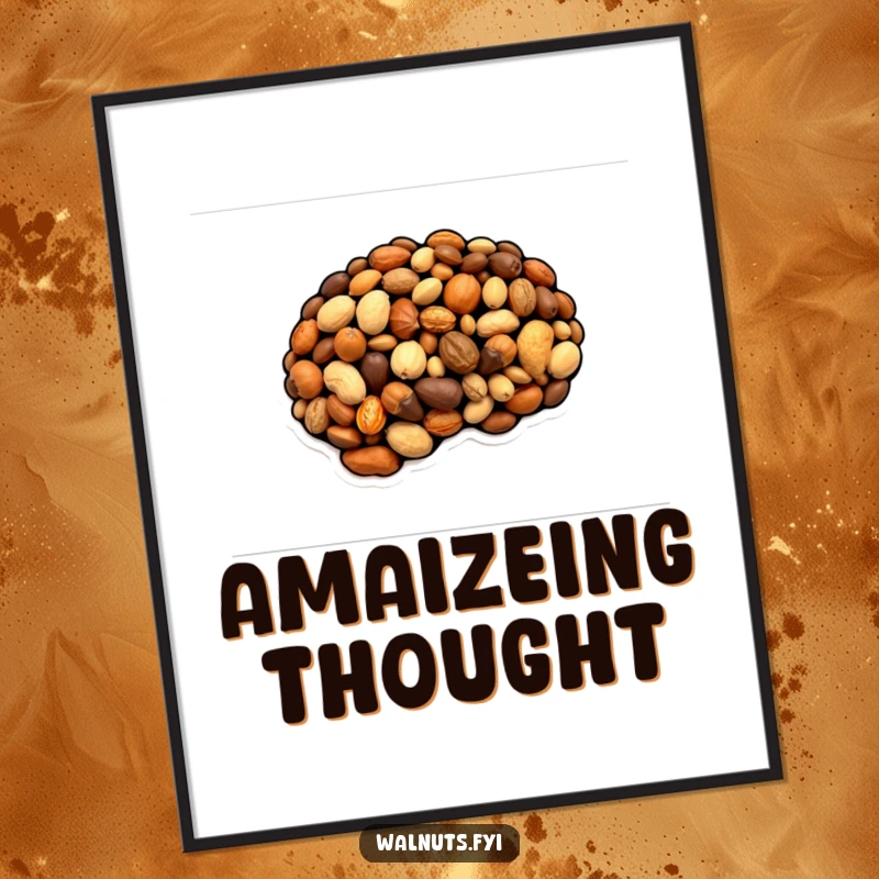 Funny digital art print of a brain made of nuts, delivering intelligent humor and visual appeal, an excellent funny gift.