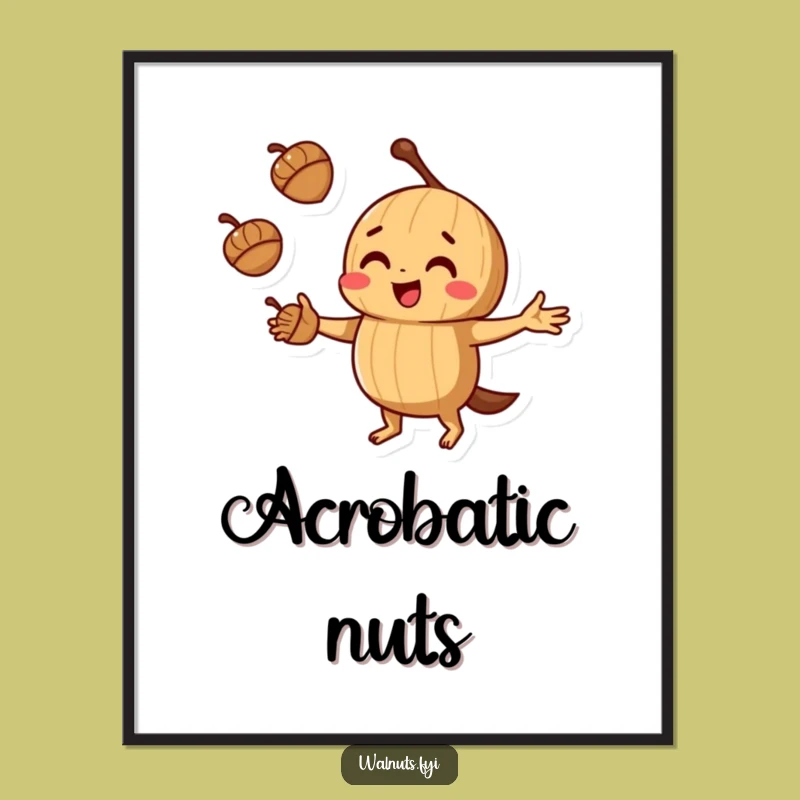 Funny Juggling Walnut Poster: Acorn art, a perfect funny gift for walls.