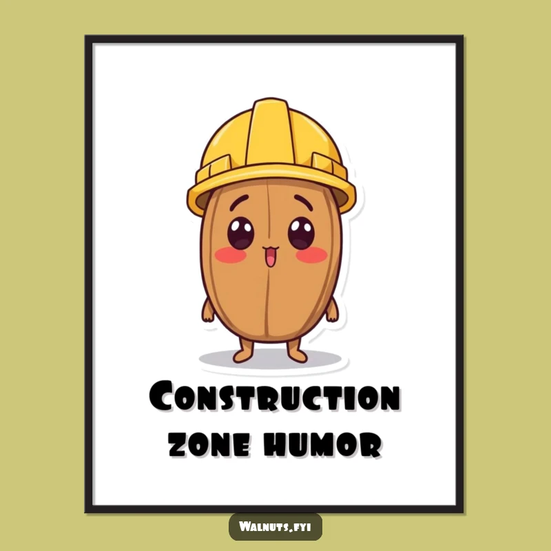Funny Surprised Walnut Construction Poster - Quirky Wall Decor Gift