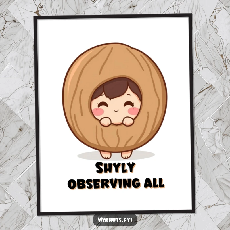 Funny poster art of a shy, blushing walnut character peeking from behind a large, stylized walnut shell.