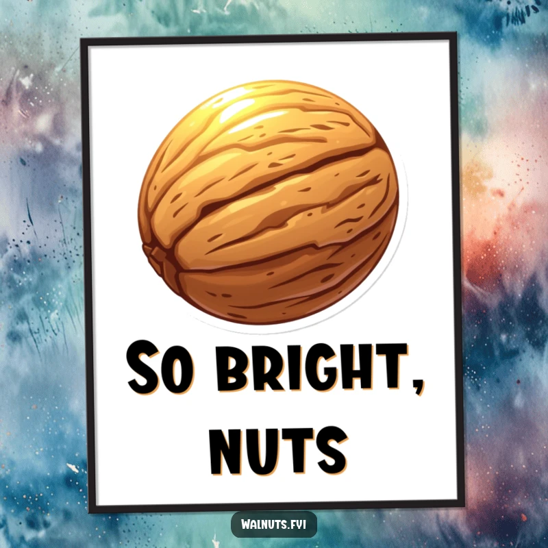Funny poster of a glowing walnut, creating a mystical and humorous ambiance for any room.