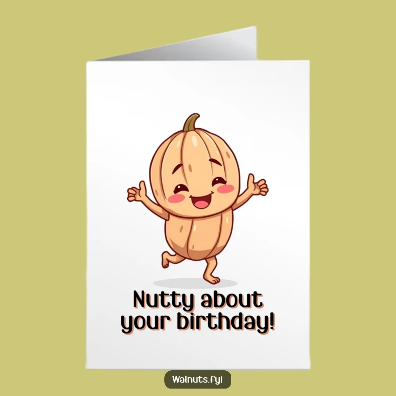 Free Printable Cheerful Walnut Jig Birthday Card - Funny Downloadable Gift