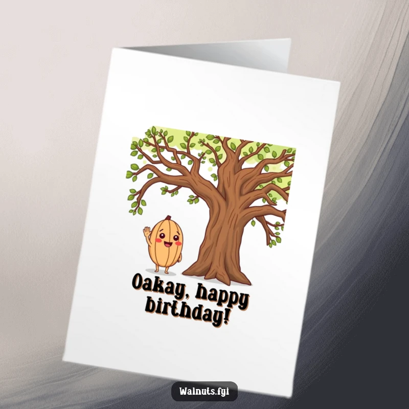 Funny Free Printable Birthday Card featuring a cheerful walnut character saluting a majestic oak tree with a big, happy smile.