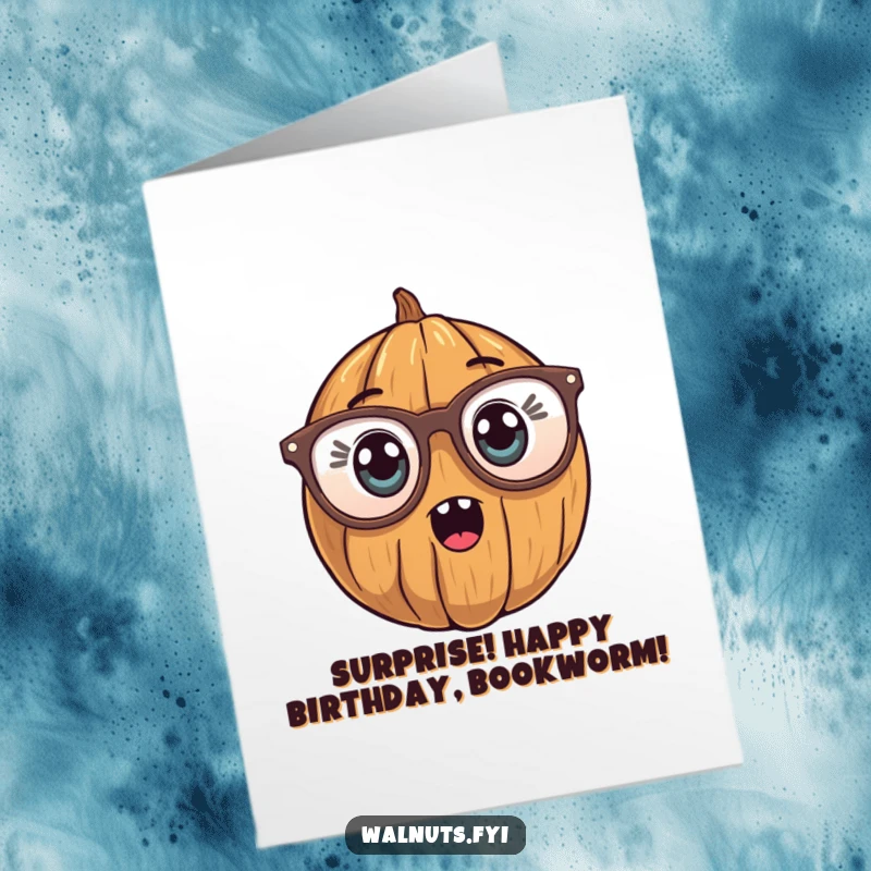 Funny Free Printable Birthday Card featuring a surprised walnut with wide eyes behind oversized reading glasses, ready to exclaim happy birthday.