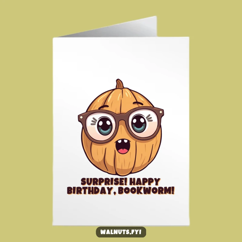 Free Printable Birthday Card: Surprised Walnut, Big Glasses, Funny Birthday Downloadable Gift!