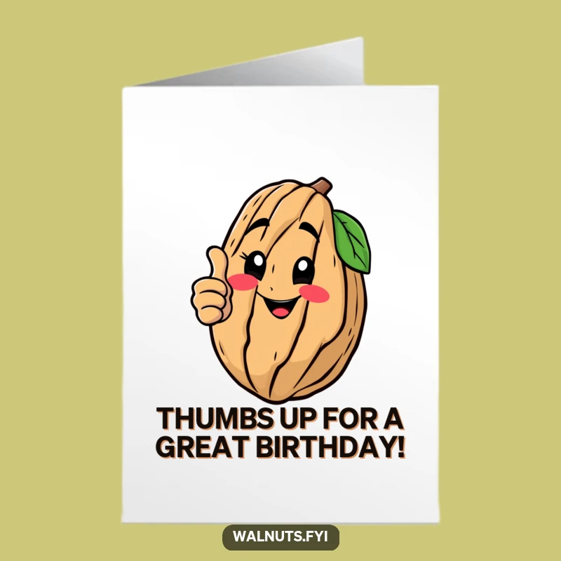 Free Printable Birthday Card: Thumbs Up Walnut, Downloadable Greeting Card Gift