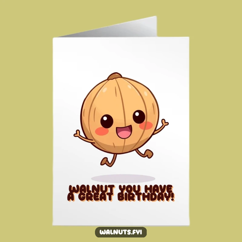 Free Printable Birthday Card: Energetic Walnut Character - Funny Downloadable Gift for Him or Her