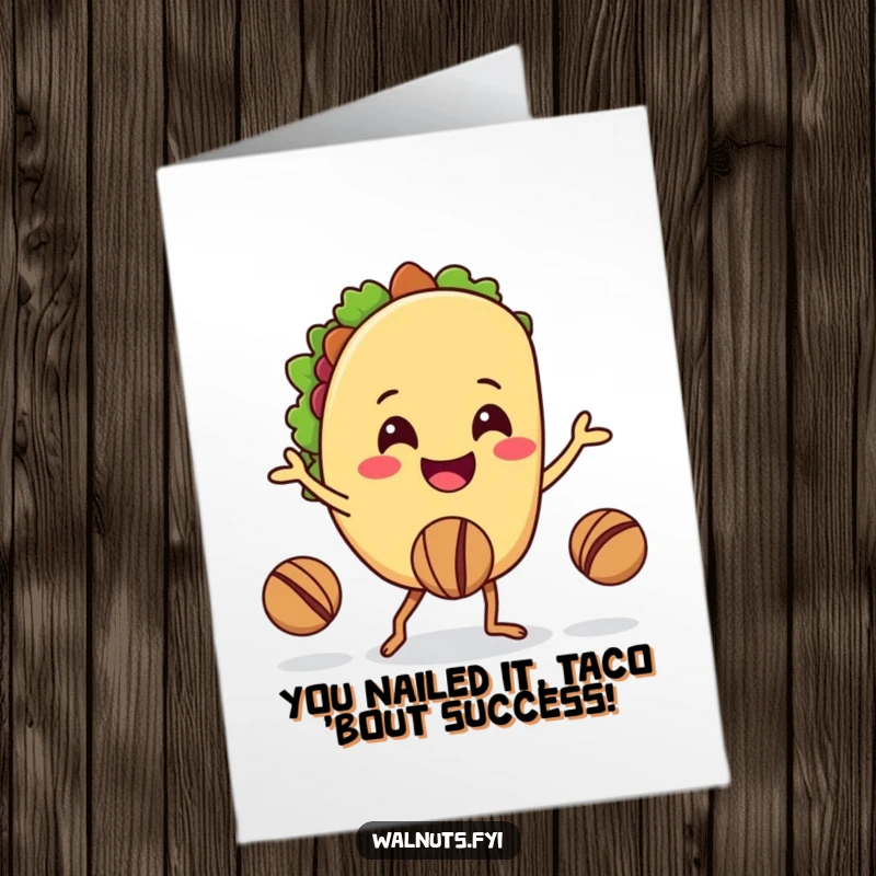 Funny Free Printable Congratulations Card: A smiling taco juggles walnuts with its legs, celebrating a fantastic achievement.