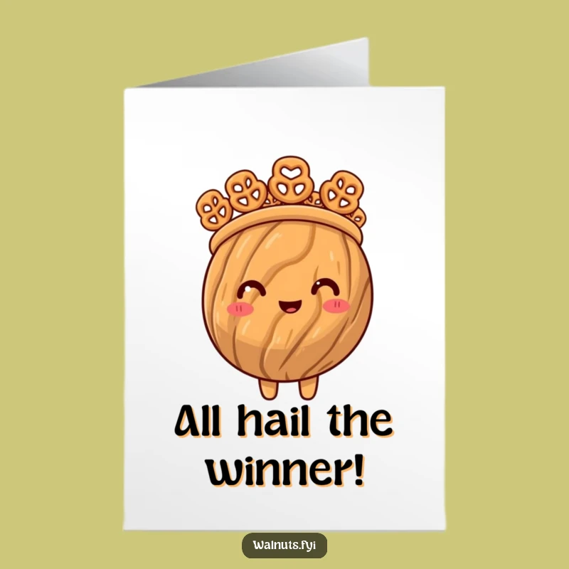 Free Printable Congrats Card: Proud Walnut Royalty, Pretzel Crown, Downloadable Gift