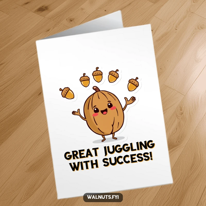 Funny Free Printable Congratulations Card showing a skilled walnut character juggling colorful acorns, celebrating achievements with flair and playful energy.
