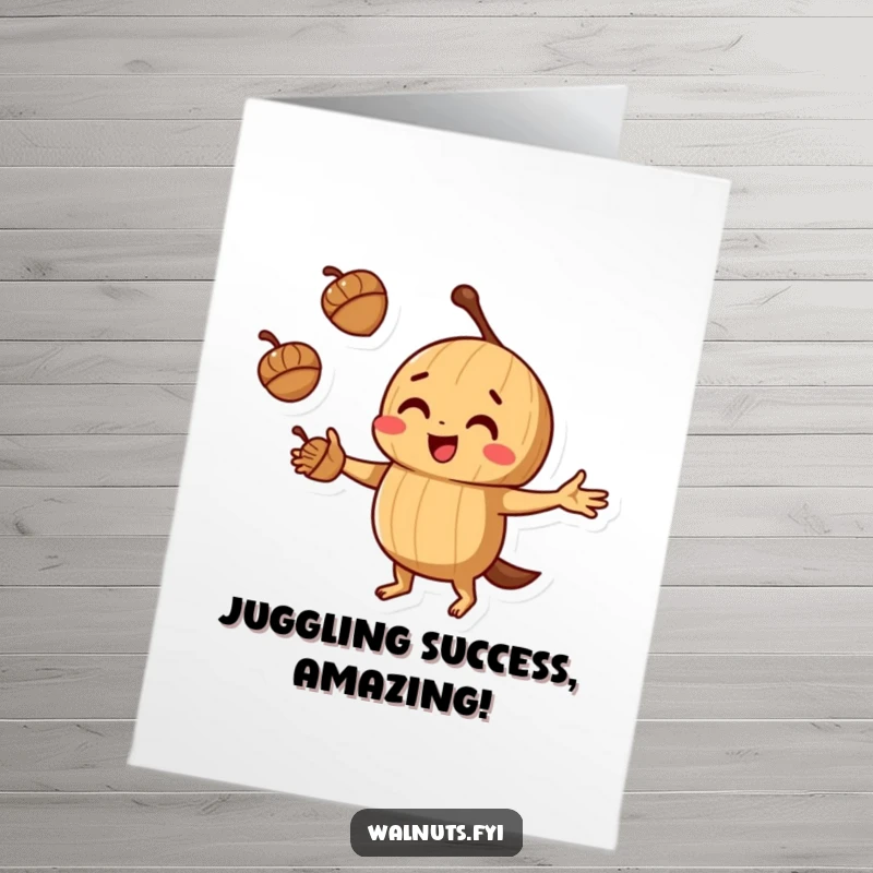 Funny Free Printable Congratulations Card: A walnut juggles three acorns with playful focus, celebrating your ability to handle everything.