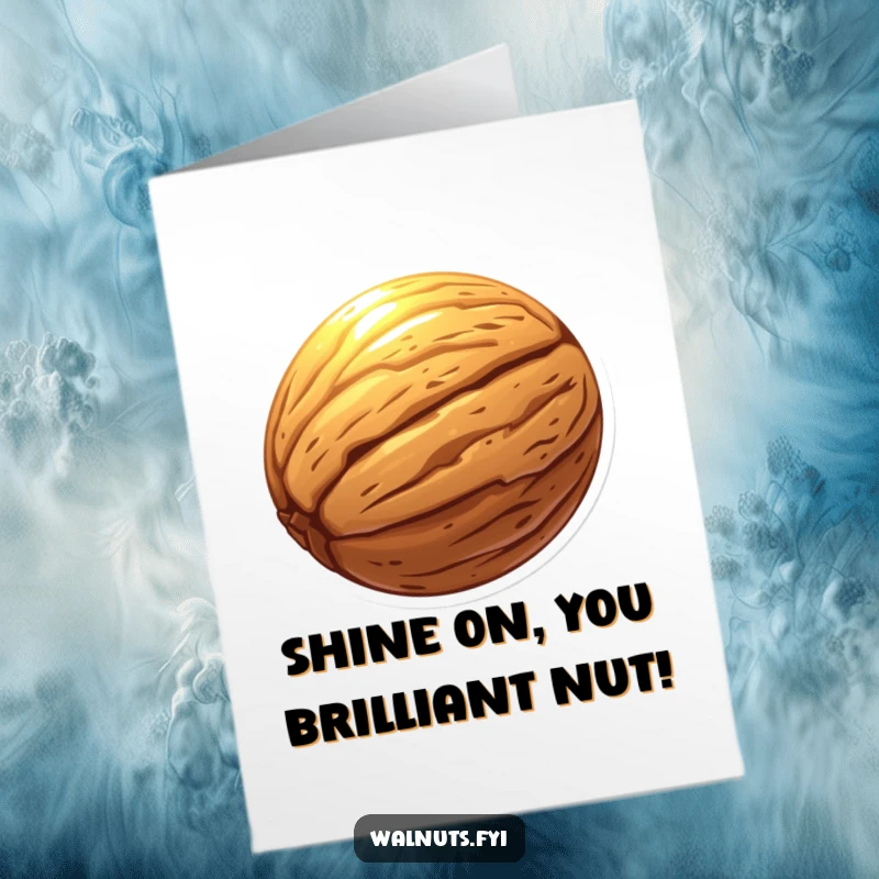 Funny Free Printable Congratulations Card featuring a single walnut emanating a bright, glowing aura, signifying a radiant achievement.