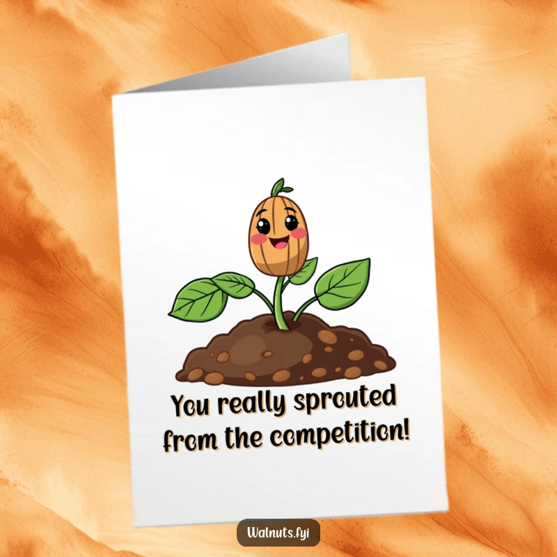 Funny Free Printable Congratulations Card: A smiling walnut sprout pushes through soil, celebrating growth and achievements with laughter.