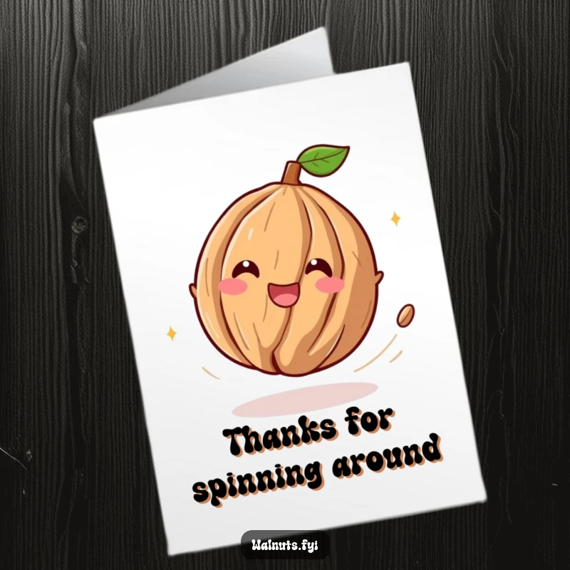 Funny Free Printable Thank You Card: a playful walnut spinning with delight, leaving a trail of mirth, expressing thanks with pure joy.