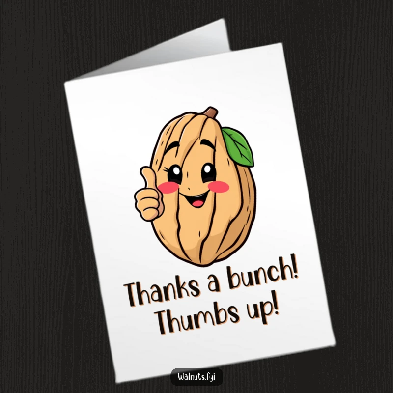 Funny Free Printable Thank You Card: A smiling walnut giving a solid thumbs up, conveying sincere thanks, a heartwarming downloadable gift.