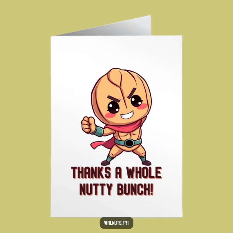 Free Printable Thank You Card: Heroic Walnut Funny Downloadable Gift