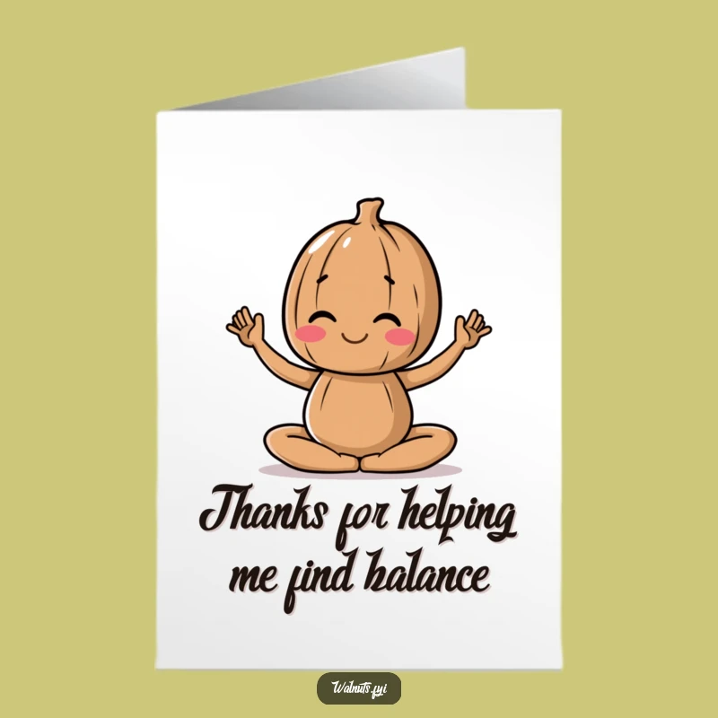 Free Printable Thank You Card: Calm Walnut, A Funny Downloadable Gift of Peaceful Thanks
