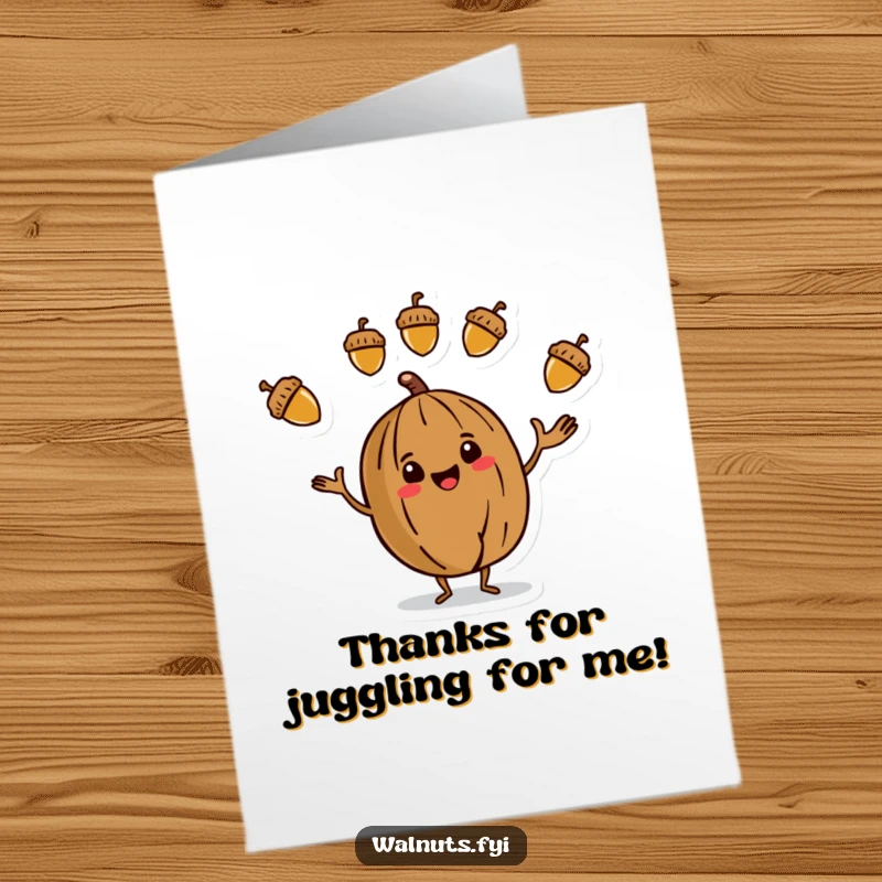 Funny Free Printable Thank You Card with a walnut character skillfully juggling colorful acorns, offering thanks with a cheerful and lively presentation.