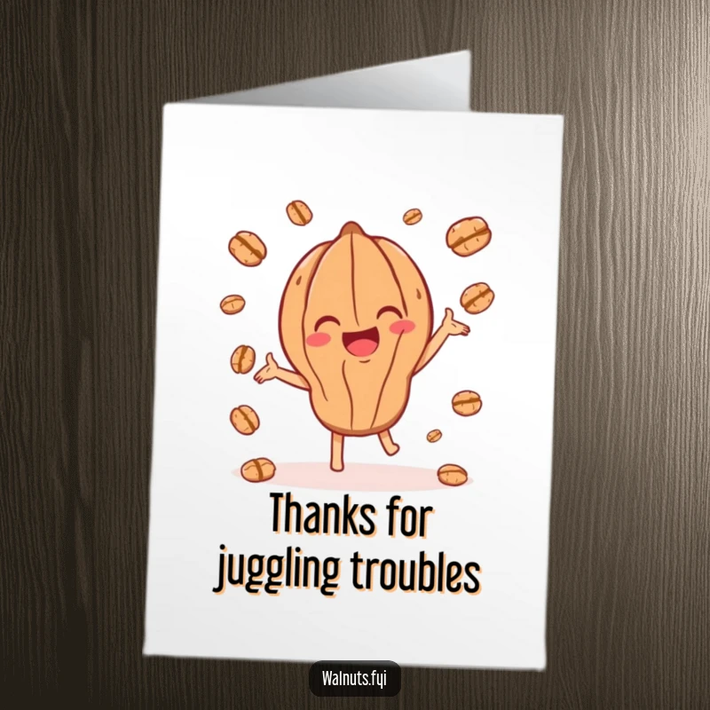 Funny Free Printable Thank You Card: A joyful walnut character playfully juggling smaller walnut pieces to express thanks.