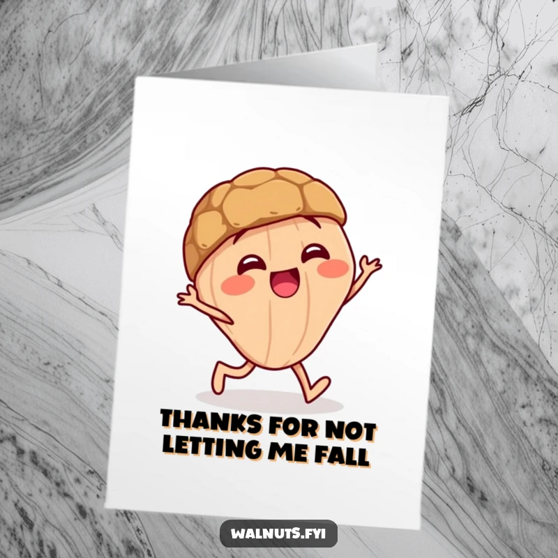 Funny Free Printable Thank You Card: A giggling walnut character doing a funny little stagger to convey thanks.