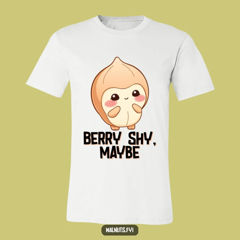 Funny Shy Hazelnut Berry T-Shirt - Cute & Hilarious Introvert Gift Tee